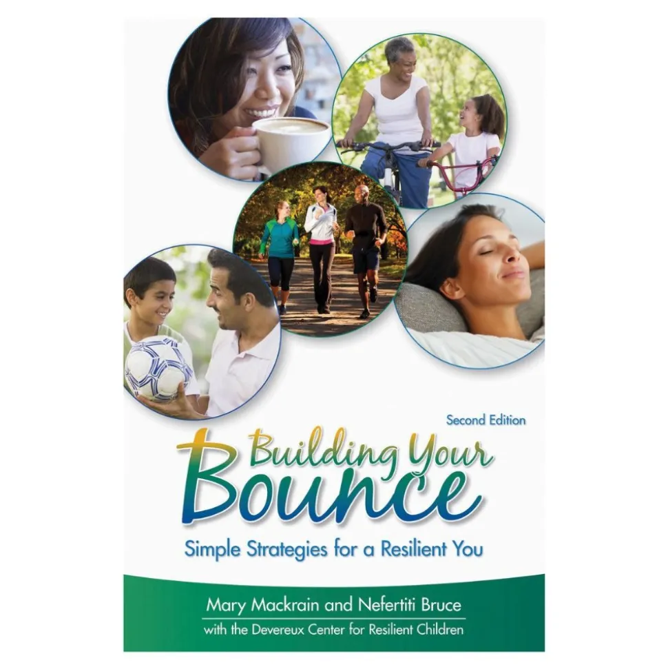 Building Your Bounce: Simple Strategies for a Resilient You 2nd Edition