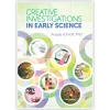 Creative Investigations in Early Science Paperback