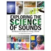 Exploring the Science of Sounds Paperback