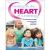 Getting to the Heart of Learning Paperback