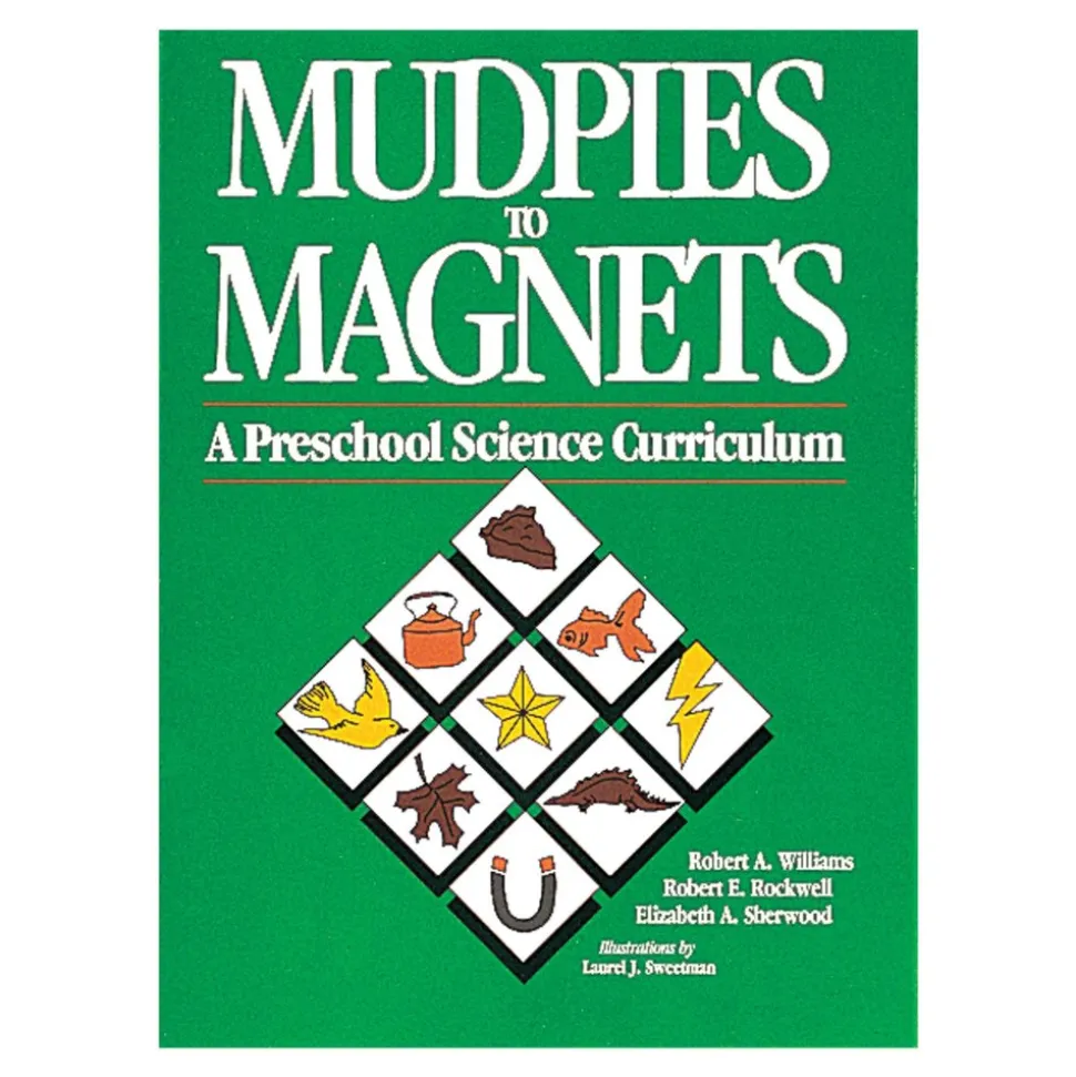 Mudpies to Magnets: A Preschool Science Curriculum