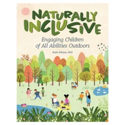 Naturally Inclusive: Engaging Children of All Abilities Outdoors Paperback